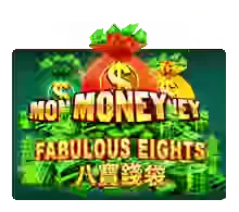 Money Fabulous Eights